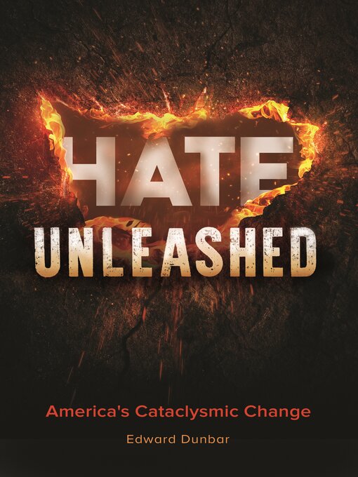 Title details for Hate Unleashed by Edward W. Dunbar - Available
